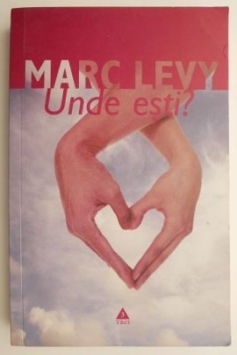 Unde esti ? - Marc Levy (putin indoita) foto