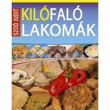 Kil&oacute;fal&oacute; lakom&aacute;k - 0-24 &oacute;r&aacute;ig fogy&oacute;k&uacute;ra idej&eacute;n &eacute;s cukorbetegek sz&aacute;m&aacute;ra is fogyaszthat&oacute; - Szo&oacute; Judit