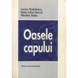 Lucian Podoleanu - Oasele capului (semnata) (Editia: 1999)