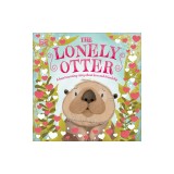 The Lonely Otter: A Heart-Warming Story about Love and Friendship