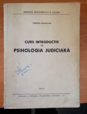 Curs introductiv in psihologia judiciara - Tiberiu Bogdan, 1957 foto