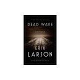 Dead Wake: The Last Crossing of the Lusitania