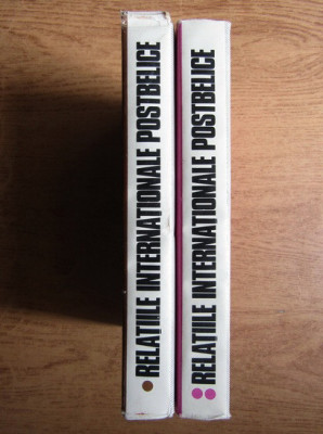 Relatiile internationale postbelice 1945-1965, 1965-1980 2 volume foto