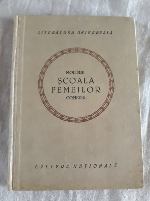 MOLIERE - SCOALA FEMEILOR (EDITIE INTERBELICA) foto