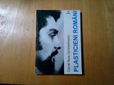 CORNEL RADU CONSTANTINESCU - Plasiticieni Romani - Paideia, 2008, 190 p