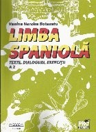 Limba spaniola. Texte, dialoguri, exercitii A2 foto