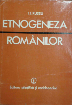 I. I. Russu - Etnogeneza romanilor (1981) foto