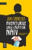 Aventurile unui calator naiv &ndash; Jan Cornelius - Roman, Carte Beletristica