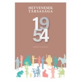 Hetvenesek t&aacute;rsas&aacute;ga 1954 - Napk&uacute;t-&eacute;vk&ouml;nyv - Bogn&aacute;r Antal (&Ouml;ssze&aacute;ll.)