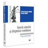 Istoria statului si dreptului romanesc. Curs universitar - Niculae Gament, Cristian Giuseppe Zaharie