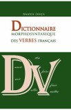 Dictionnaire morphosyntaxique des verbes francais - Anatol Lenta