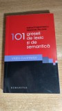 101 greseli de lexic si de semantica - Adina Dragomirescu; Alexandru Nicolae, Humanitas