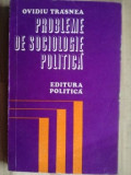 Probleme de sociologie politica- Ovidiu Trasnea