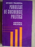 Probleme de sociologie politica- Ovidiu Trasnea