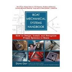 Boat Mechanical Systems Handbook: How to Design, Install, and Recognize Proper Systems in Boats