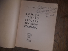 ION ANESTIN(dedicatie) SCHITA PENTRU ISTORIA TEATRULUI ROMANESC , ED. 1 , 1938 foto