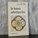 C. G. Jung - &Icirc;n lumea arhetipurilor | C. G. Jung, arhetipuri, inconștient colectiv