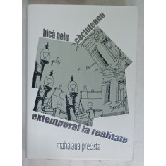 EXTEMPORAL LA REALITATE , MAHALAUA PRECISTA de BICA NELU CACIULEANU , 2020