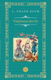 Cumpara ieftin Vrajitorul din Oz &ndash; L. Frank Baum