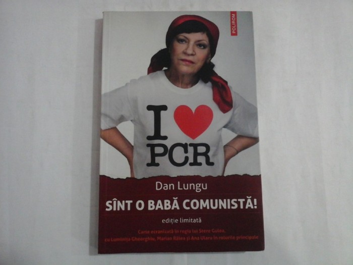 SINT O BABA COMUNISTA! - DAN LUNGU