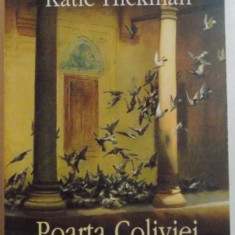 POARTA COLIVIEI de KATIE HICKMAN , 2008