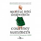 Cumpara ieftin Secretul Fetei (Im)Perfecte, Courtney Summers - Editura Leda Edge