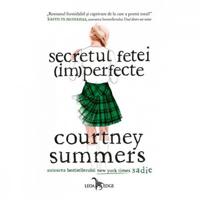 Secretul Fetei (Im)Perfecte, Courtney Summers - Editura Leda Edge foto