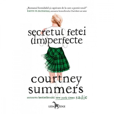 Secretul Fetei (Im)Perfecte, Courtney Summers - Editura Leda Edge foto