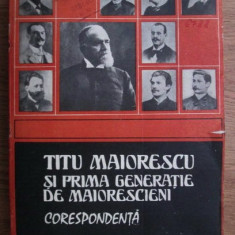 Titu Maiorescu si prima generatie de maiorescieni. Corespondenta