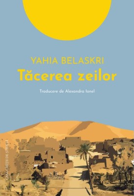 Tacerea zeilor - Yahia Belaskri foto