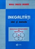 Inegalitati. Idei si metode (copie) - 2003 - Mihai Onucu Drimbe (AR135)