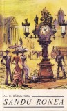 Sandu Ronea - Al. D. Radulescu, Editura Pentru Literatura, 1968, Roman, Beletristica, Coperta Brosata, Limba Romana