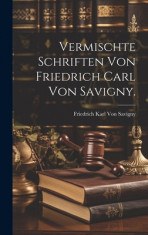 Vermischte Schriften von Friedrich Carl von Savigny. foto