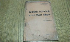 OPERA ISTORICA A LUI KARL MARX - Karl Kautsky - Editura Tipografia Cooperativa &quot;poporul&quot;, F.An, 47 p.