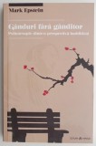 Ganduri fara ganditor - Mark Epstein