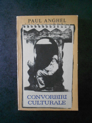 PAUL ANGHEL - CONVORBIRI CULTURALE foto