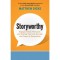 Storyworthy: Engage, Teach, Persuade, and Change Your Life Through the Power of Storytelling