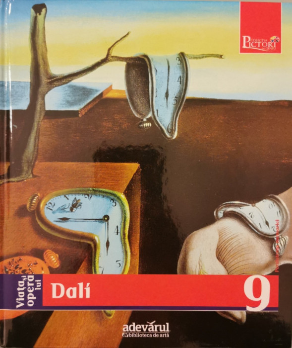 Viata si opera lui Dali (Colectia Pictori de Geniu, Adevarul, Vol. 9)