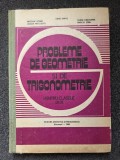 Carte Probleme Geometrie Trigonometrie Ianus Soare Dragomir Editura Didactica Pedagogica 1983 287 pagini