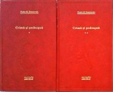 Fiodor M. Dostoievski - Crima si pedeapsa, 2 volume