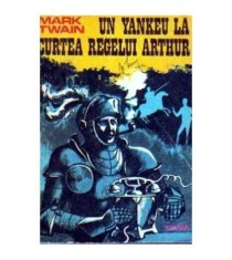 Mark Twain - Un yankeu la curtea regelui Arthur - 106035
