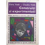 CONSTRUITI SI EXPERIMENTATI-ELENA VODA, CLAUDIU VODA-227141