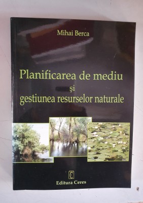 Mihai Berca - Planificarea de mediu si gestiunea resurselor naturale foto