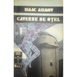 Isaac Asimov - Caverne de oțel (editia 1992)