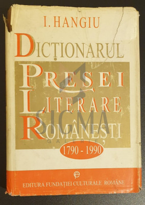 Dictionarul presei literare romanesti 1790-1990 foto