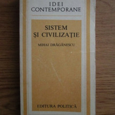 Sistem si civilizatie - Mihai Draganescu