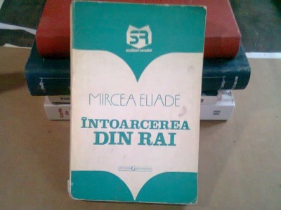 INTOARCEREA DIN RAI - MIRCEA ELIADE foto