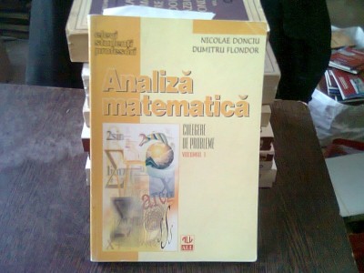 ANALIZA MATEMATICA - NICOLAE DONCIU CULEGERE DE PROBLEME, VOL.I foto