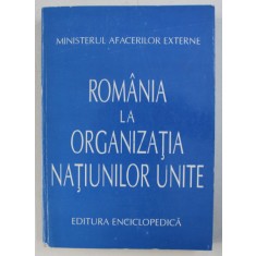 ROMANIA LA ORGANIZATIA NATIUNILOR UNITE - CULEGERE DE DOCUMENTE , 1995