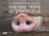 Cumpara ieftin Cartea alba a porcului - 2011 - Dana Isabelle Zarojanu (I72)